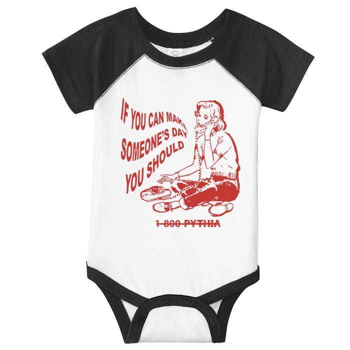 Pythia Nightcall If You Can Make SomeoneS Day You Should Infant Baby Jersey Bodysuit