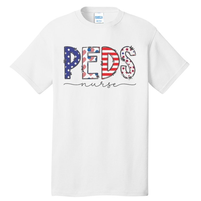 Peds Nurse July 4th Pediatric Nurse Happy Independence Day Tall T-Shirt