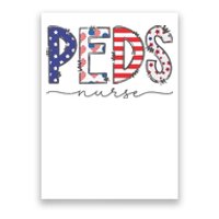 Peds Nurse July 4th Pediatric Nurse Happy Independence Day Poster