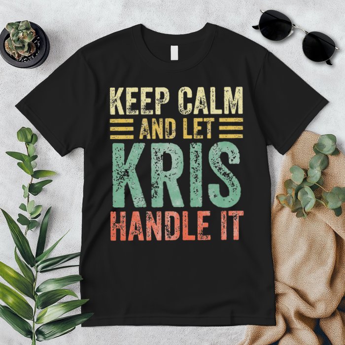 Personalized Name Keep Calm And Let Kris Handle It Premium T-Shirt
