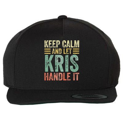 Personalized Name Keep Calm And Let Kris Handle It Wool Snapback Cap