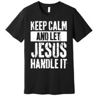 Personalized Name Keep Calm And Let Jesus Handle it Premium T-Shirt