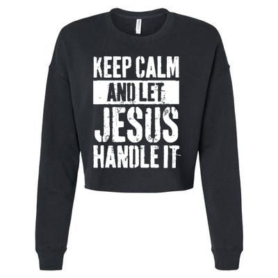 Personalized Name Keep Calm And Let Jesus Handle it Cropped Pullover Crew