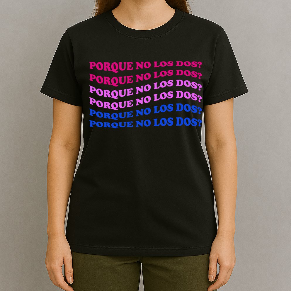 Porque No Los Dos Why Not Both Spanish Mexico Bisexual Pride Gift T-Shirt