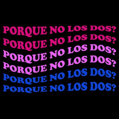 Porque No Los Dos Why Not Both Spanish Mexico Bisexual Pride Gift T-Shirt