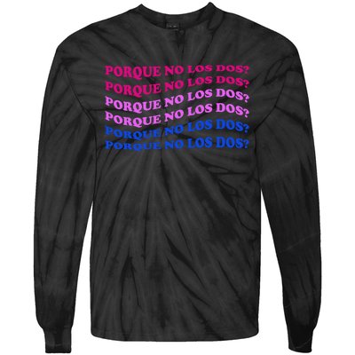 Porque No Los Dos Why Not Both Spanish Mexico Bisexual Pride Gift Tie-Dye Long Sleeve Shirt