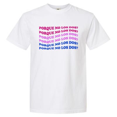 Porque No Los Dos Why Not Both Spanish Mexico Bisexual Pride Gift Garment-Dyed Heavyweight T-Shirt