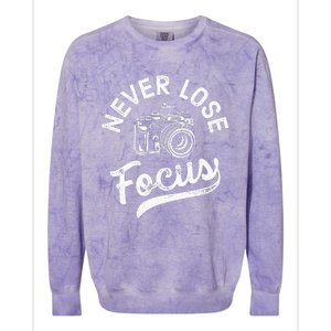 Photography Never Lose Focus Photographer Camera Colorblast Crewneck Sweatshirt