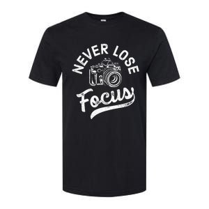 Photography Never Lose Focus Photographer Camera Softstyle CVC T-Shirt