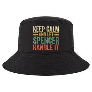 Personalized Name Meaningful Gift Keep Calm And Let Spencer Handle It Gift Cool Comfort Performance Bucket Hat