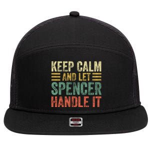 Personalized Name Meaningful Gift Keep Calm And Let Spencer Handle It Gift 7 Panel Mesh Trucker Snapback Hat