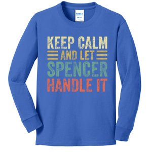 Personalized Name Meaningful Gift Keep Calm And Let Spencer Handle It Gift Kids Long Sleeve Shirt