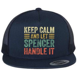 Personalized Name Meaningful Gift Keep Calm And Let Spencer Handle It Gift Flat Bill Trucker Hat