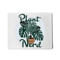 Plant Nerd Monstera Mousepad