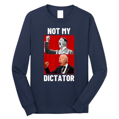 PedoHitler Not My Dictator Funny Joe Biden Long Sleeve Shirt