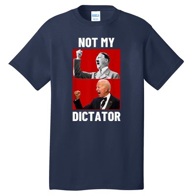 PedoHitler Not My Dictator Funny Joe Biden Tall T-Shirt