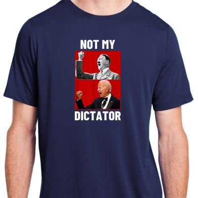 PedoHitler Not My Dictator Funny Joe Biden Adult ChromaSoft Performance T-Shirt