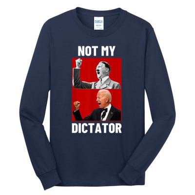 PedoHitler Not My Dictator Funny Joe Biden Tall Long Sleeve T-Shirt