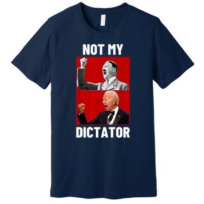 PedoHitler Not My Dictator Funny Joe Biden Premium T-Shirt