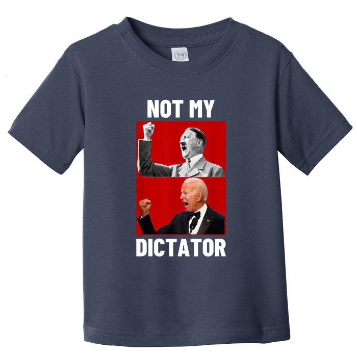 PedoHitler Not My Dictator Funny Joe Biden Toddler T-Shirt
