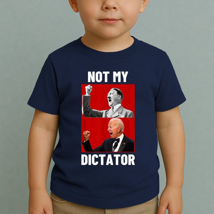 PedoHitler Not My Dictator Funny Joe Biden Toddler T-Shirt