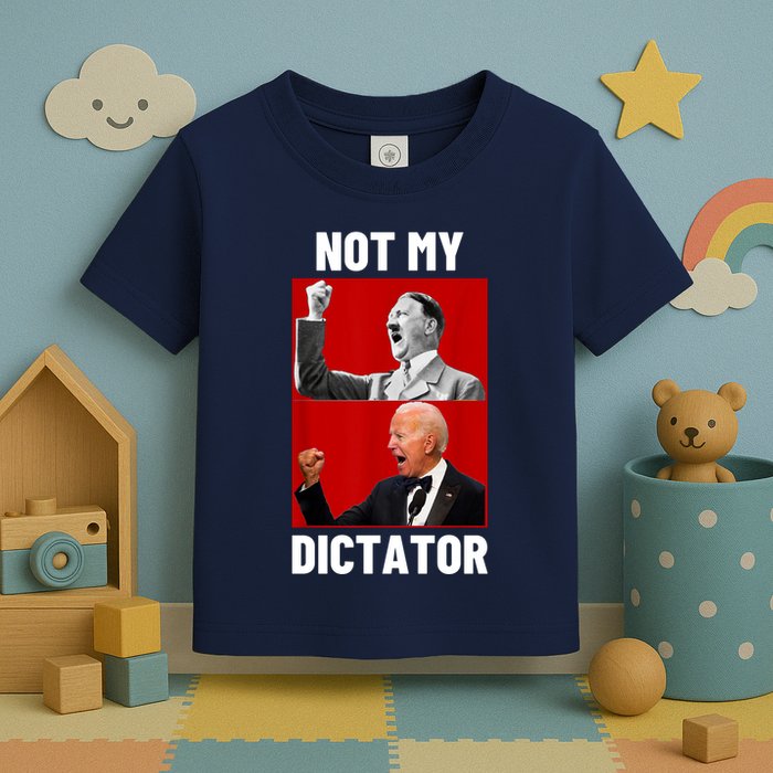 PedoHitler Not My Dictator Funny Joe Biden Toddler T-Shirt