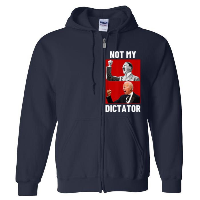 PedoHitler Not My Dictator Funny Joe Biden Full Zip Hoodie