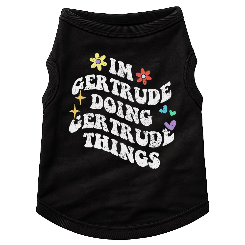 Personalized Name Mothers Day Outfit For Women Retro Groovy Im Gertrude Doing Gertrude Things Funny Doggie Tank