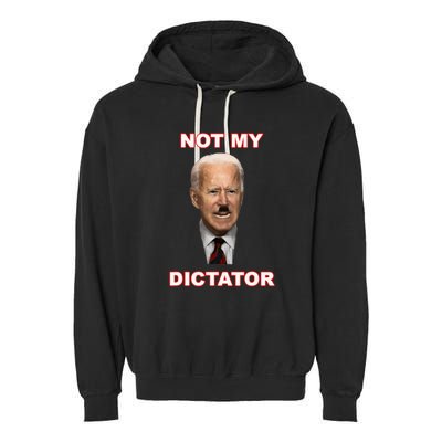 PedoHitler Not My Dictator Funny Joe Biden Garment-Dyed Fleece Hoodie