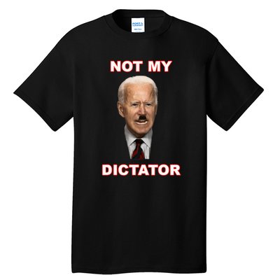 PedoHitler Not My Dictator Funny Joe Biden Tall T-Shirt