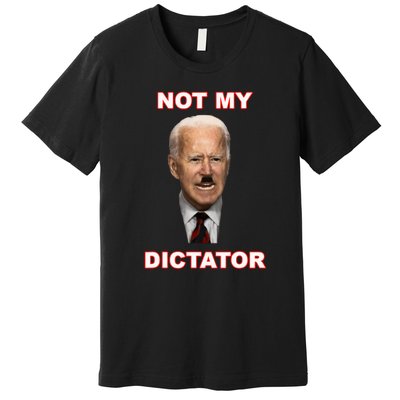 PedoHitler Not My Dictator Funny Joe Biden Premium T-Shirt