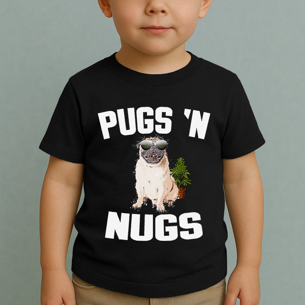 Pugs ´N Nugs Cannabis Pot Weed Smoking Smoke Hash Toddler T-Shirt