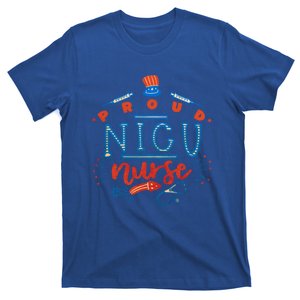 Proud Nicu Nurse 4 Th Of July Patriotic Day Holiday Gift T-Shirt