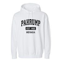 Pahrump Nevada Nv Vintage Sports Established Design Garment-Dyed Fleece Hoodie