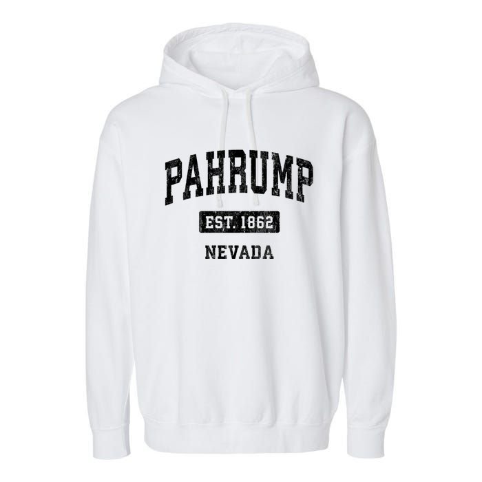 Pahrump Nevada Nv Vintage Sports Established Design Garment-Dyed Fleece Hoodie