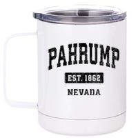 Pahrump Nevada Nv Vintage Sports Established Design 12 oz Stainless Steel Tumbler Cup