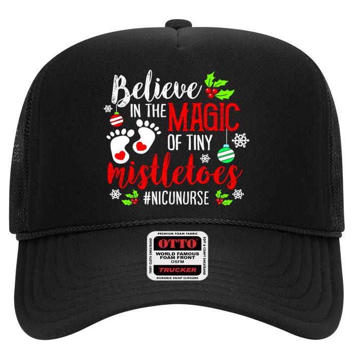 Peds Nicu Nurse Believin Magic Of Tiny Mistletoe Christmas High Crown Mesh Back Trucker Hat