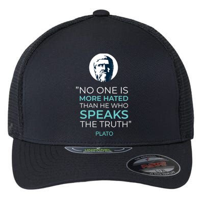 Plato No One Is More Hated Than He Who Speaks The Truth Flexfit Unipanel Trucker Cap