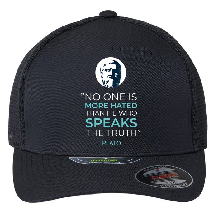 Plato No One Is More Hated Than He Who Speaks The Truth Flexfit Unipanel Trucker Cap