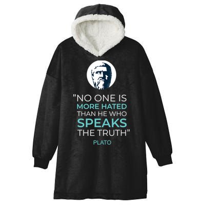 Plato No One Is More Hated Than He Who Speaks The Truth Hooded Wearable Blanket