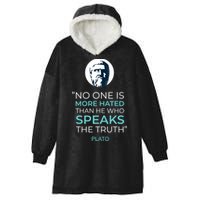 Plato No One Is More Hated Than He Who Speaks The Truth Hooded Wearable Blanket