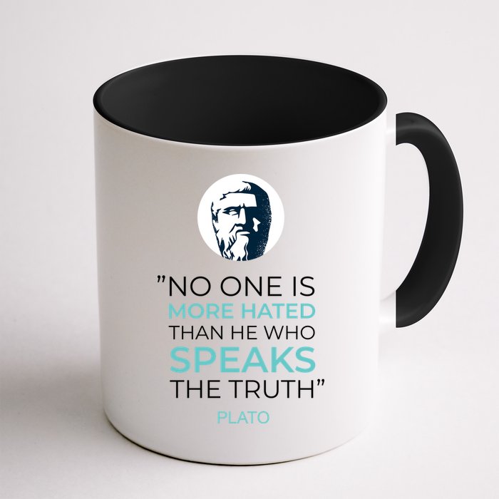 Plato No One Is More Hated Than He Who Speaks The Truth Mug
