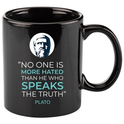 Plato No One Is More Hated Than He Who Speaks The Truth 11oz C Handle Ceramic Mug