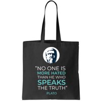 Plato No One Is More Hated Than He Who Speaks The Truth Bag
