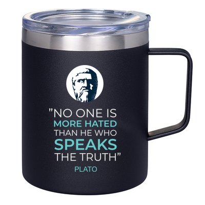 Plato No One Is More Hated Than He Who Speaks The Truth 12oz Stainless Steel Coffee Mug
