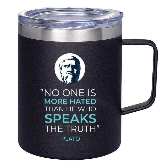 Plato No One Is More Hated Than He Who Speaks The Truth 12oz Stainless Steel Coffee Mug