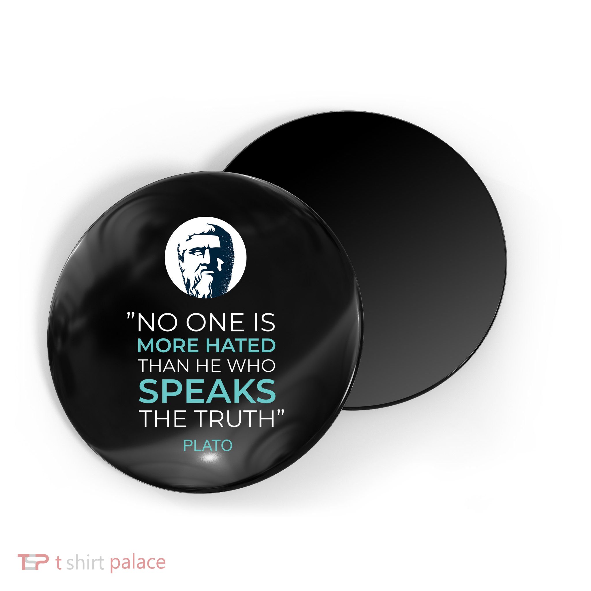 Plato No One Is More Hated Than He Who Speaks The Truth Magnet