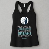 Plato No One Is More Hated Than He Who Speaks The Truth Womens Tank Top