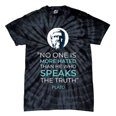Plato No One Is More Hated Than He Who Speaks The Truth Tie-Dye T-Shirt