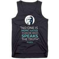 Plato No One Is More Hated Than He Who Speaks The Truth Tank Top